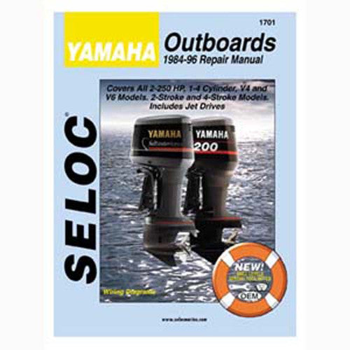 Seloc Service Manual, Yamaha Outboards 1984-1996, 2-250 HP, 1-4 Cylinder, V4 and V6, 2-Stroke and 4-Stroke